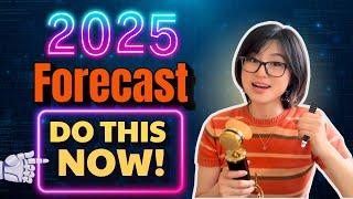 2025 Forecast | AI is Taking Over – Do THIS Now or Get Left Behind!