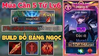 TOP.1 Murad Múa Cân 5 Ăn Megakill Từ Lv6 Và Build Đồ Bảng Ngọc Cực Mạnh - Liên Quân Mobile