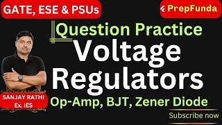  GATE & ESE 2025 | EC/EE/IN | ANALOG | Question Practice Series | Voltage Regulators (Op-Amp, BJT)