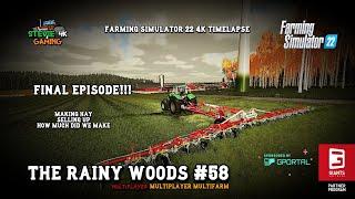 The Rainy Woods/#58/FINAL EPISODE!! How Much Did We Make/Hay making & selling Up