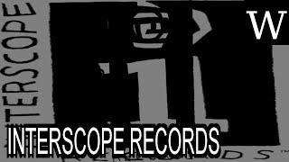 INTERSCOPE RECORDS - WikiVidi Documentary