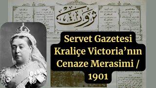 Servet Gazetesi Kraliçe Victoria’nın Cenaze Merasimi / 1901