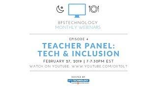 BPSTechnology Webinar - Episode 4: Teacher Panel - Tech & Inclusion