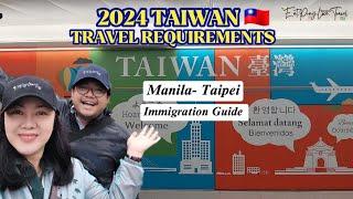 LATEST Taiwan Travel Requirements  | Immigration Guide | Taiwan Trip 2024 | EatPrayLoveTravel