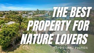 Villa Sienna: The Best Property For Nature Lovers - Cape Coral, FL