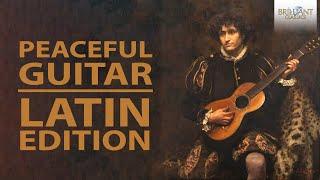 Peaceful Guitar: The Latin Collection