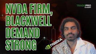 Feb 27: NVDA FIRM, Blackwell Demand Strong