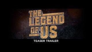 The Legend of Us (Teaser Trailer)