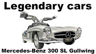 Legendary cars - Mercedes Benz 300 SL Gullwing