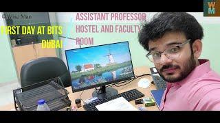 First Day at BITS Dubai as an Assistant Professor - Hostel and Faculty Room