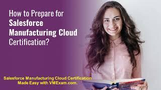 Expert Tips to Ace the Salesforce Manufacturing Cloud Certification Exam