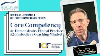 Series #1 - Episode 1: ICF Core Competency #1 & #2