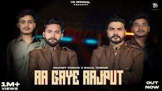 Aa Gaye Rajput (official video ) | Vikrant Thakur | Rahul Thakur | Keddy Katladi #newrajputanasong