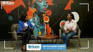 Can You Afford Your Life? Money Basics Explained | BRITAM MONEY MOVES Episode 1