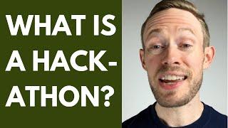 What is a Hackathon?