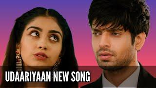 Udaariyaan New Song | Ep 480, 481, 483