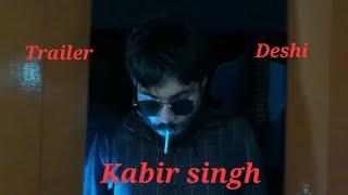 Kabir Singh Trailer Deshi Version.