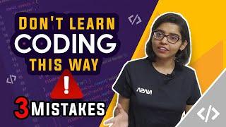 Avoid these Coding Mistakes | 3 Mistakes every Programmer Do | Anshika Gupta