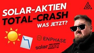 Solaraktien crashen!  (Enphase Energy + Solaredge) | Was jetzt wichtig ist + meine Favoriten