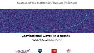 IPhT Course: Gravitational waves in a nutshell by M. Vallisneri #4