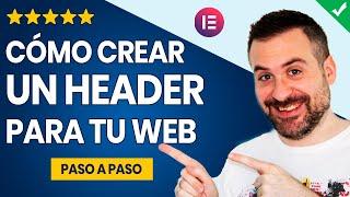 Cómo HACER UN HEADER con ELEMENTOR en 5 PASOS ► [o cómo Crear Una Cabecera en Wordpress para tu Web]