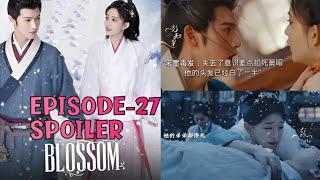 Blossom |EPISODE-27| Songmo almost killed Douzhao; Miao Ansu cried on SongHan death|ENG/INDO|#wetv