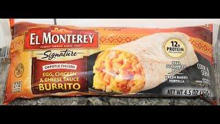 El Monterey Signature Chipotle Chicken Egg, Chicken & Cheese Sauce Burrito Review