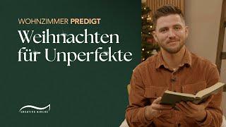 Impuls | Weihnachten für Unperfekte | mit Torben Schmidt