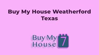 Buy My House Weatherford Texas | (833) 207-1830