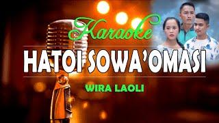 Karaoke Lagu Nias - Hatoi Sowa'omasi - Wira Laoli