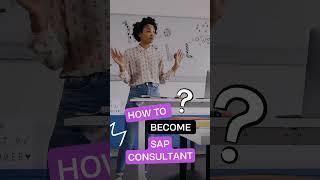 How to become SAP Consultant  #sap #businesssolutions #trading #sapbasics #sapservices