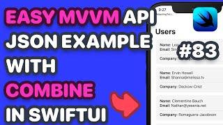 SwiftUI MVVM Combine Example Made Easy: A Step-by-Step SwiftUI API Call Tutorial