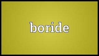 Boride Meaning