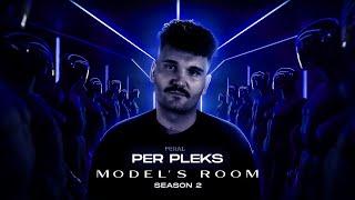 PER PLEKS  - MODEL'S ROOM - Episode 2 (S2)