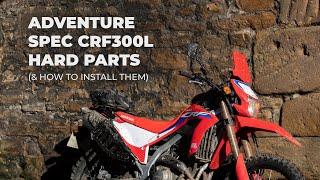 The Adventure Spec CRF300L Hard Parts (and how to install them)