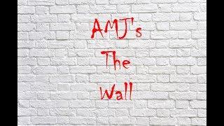 AMJ's The Wall