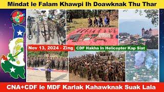 Nov 13 Zing: Falam Khawpi le Mindat Ih Doawknak Thuthar. CNA+CDF le MDF Karlak Kahawknak Suak Lala