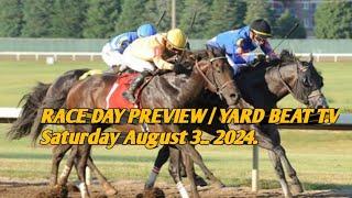 RACE DAY PREVIEW YARD BEAT T.V. Saturday 3.August 2024