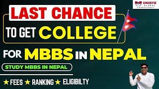 Last Chance to get College for MBBS in Nepal | Study MBBS in Nepal | Fees, Eligibility