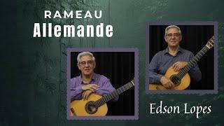 Edson Lopes plays RAMEAU: Allemande