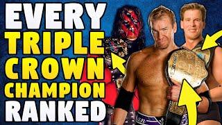 EVERY WWE Triple Crown Champion Ranked From WORST To BEST