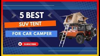 ️ Best SUV Tent To Convert Your Car To A Camper  Top 5 Review | Buying Guide