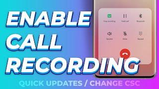 How to Change the CSC for FREE and Enable Call Recording in One UI 6 - Samsung Galaxy devices