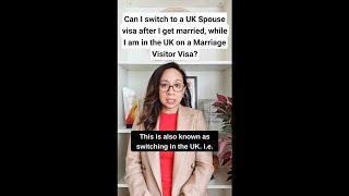 Can I switch to a Spouse visa while I am in the UK on a Marriage Visitor Visa, once I am married?