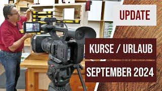 Kurzes Update - Kursthemen und Urlaub  09.09.2024  #holzwerken