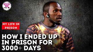 How I ended up in prison for Three Thousand days - My Life In Prison