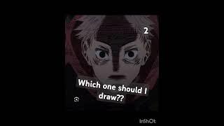 Which one should I draw?? Tell me in the comments!!#anime #yujiitadori #artist