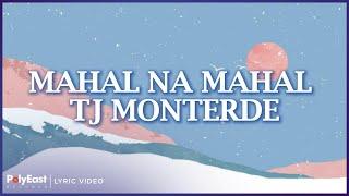 TJ Monterde - Mahal Na Mahal (Lyric Video)