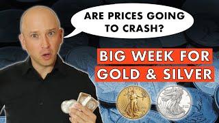 Gold & Silver To Crash Or Fly? The Big Week Ahead!