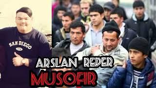 ARSLAN REPER MUSOFIR 2022